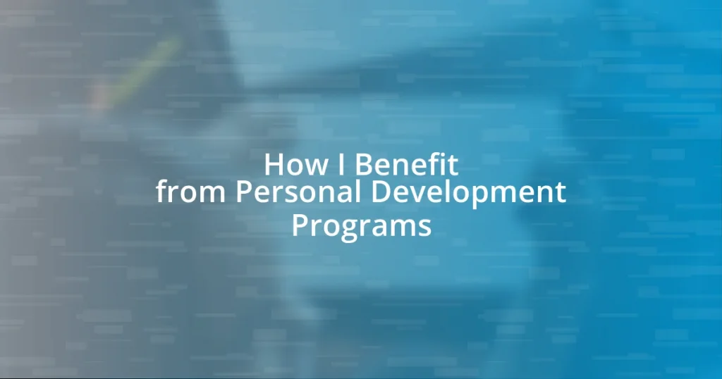 How I Benefit from Personal Development Programs