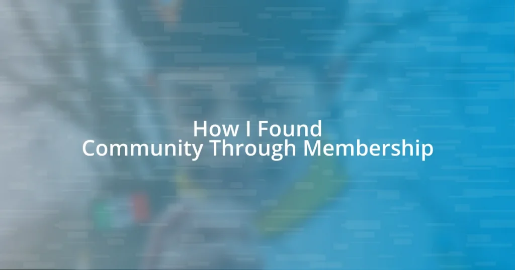 How I Found Community Through Membership