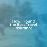 How I Found the Best Travel Insurance