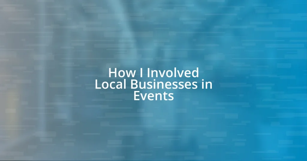 How I Involved Local Businesses in Events