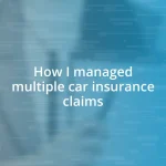 How I managed multiple car insurance claims