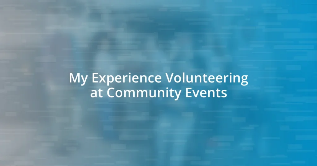 My Experience Volunteering at Community Events