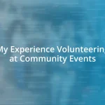 My Experience Volunteering at Community Events