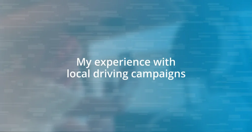 My experience with local driving campaigns