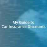 My Guide to Car Insurance Discounts