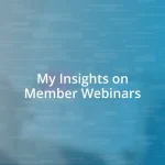 My Insights on Member Webinars