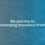 My Journey to Understanding Insurance Premiums