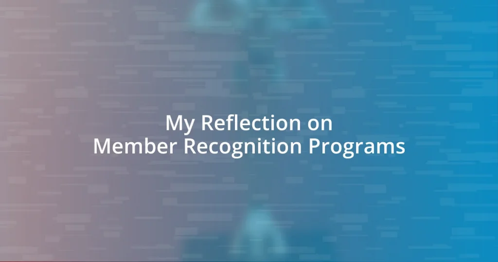 My Reflection on Member Recognition Programs