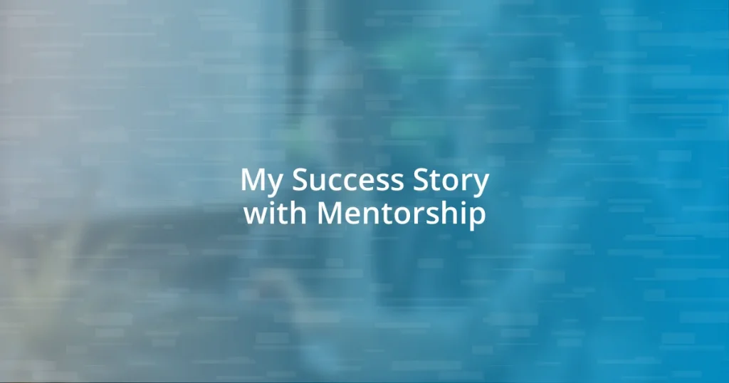 My Success Story with Mentorship