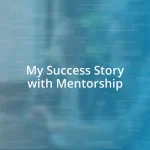 My Success Story with Mentorship