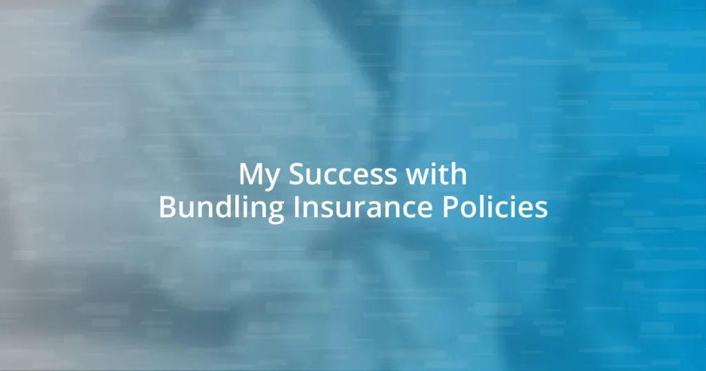 My Success with Bundling Insurance Policies