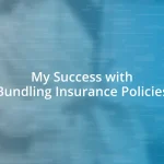 My Success with Bundling Insurance Policies