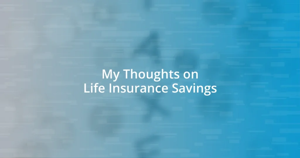 My Thoughts on Life Insurance Savings