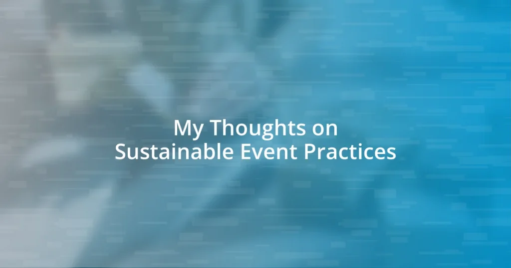 My Thoughts on Sustainable Event Practices