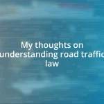 My thoughts on understanding road traffic law