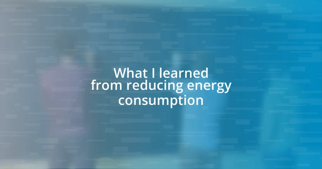 What I learned from reducing energy consumption