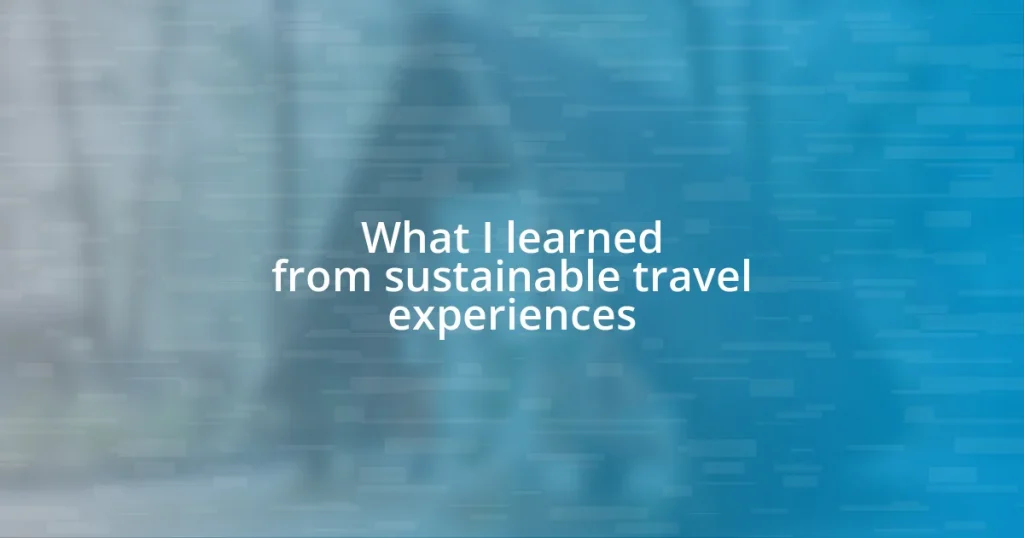 What I learned from sustainable travel experiences