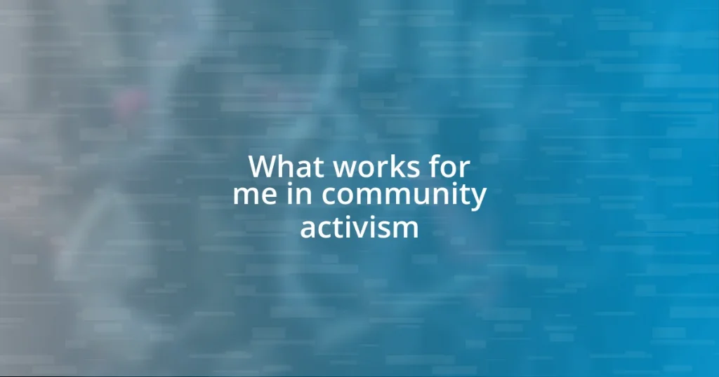 What works for me in community activism