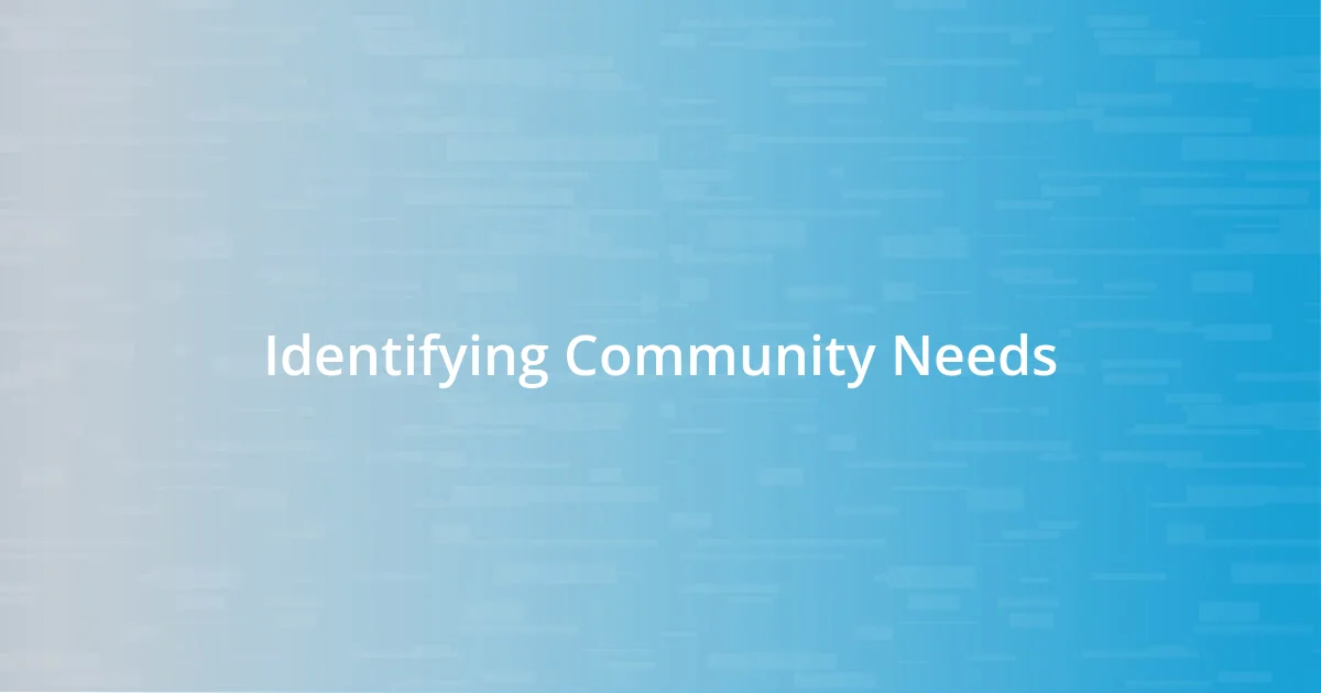 Identifying Community Needs