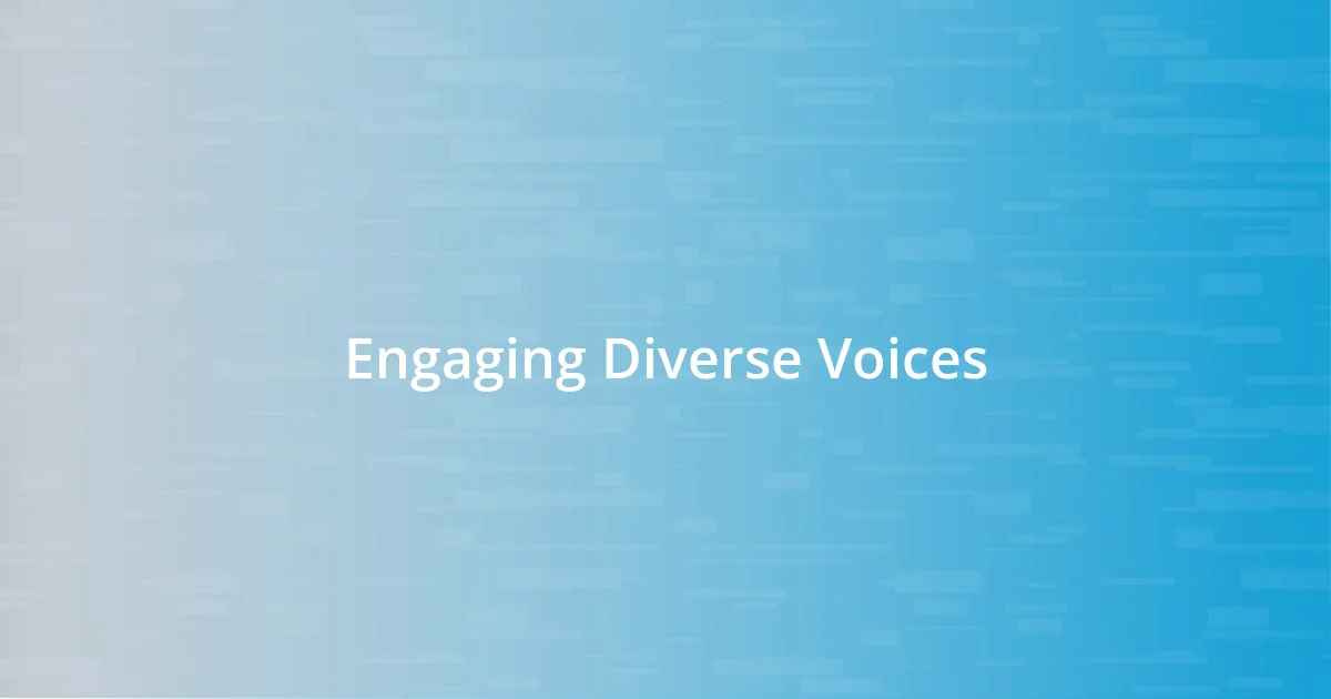 Engaging Diverse Voices