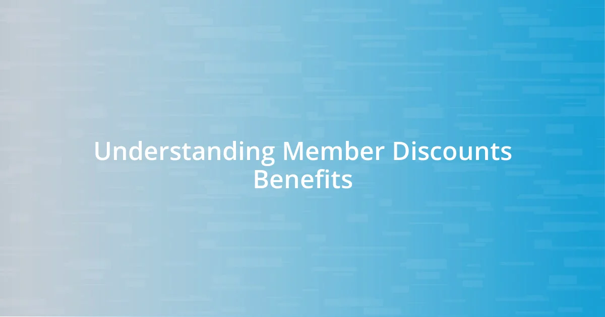 Understanding Member Discounts Benefits