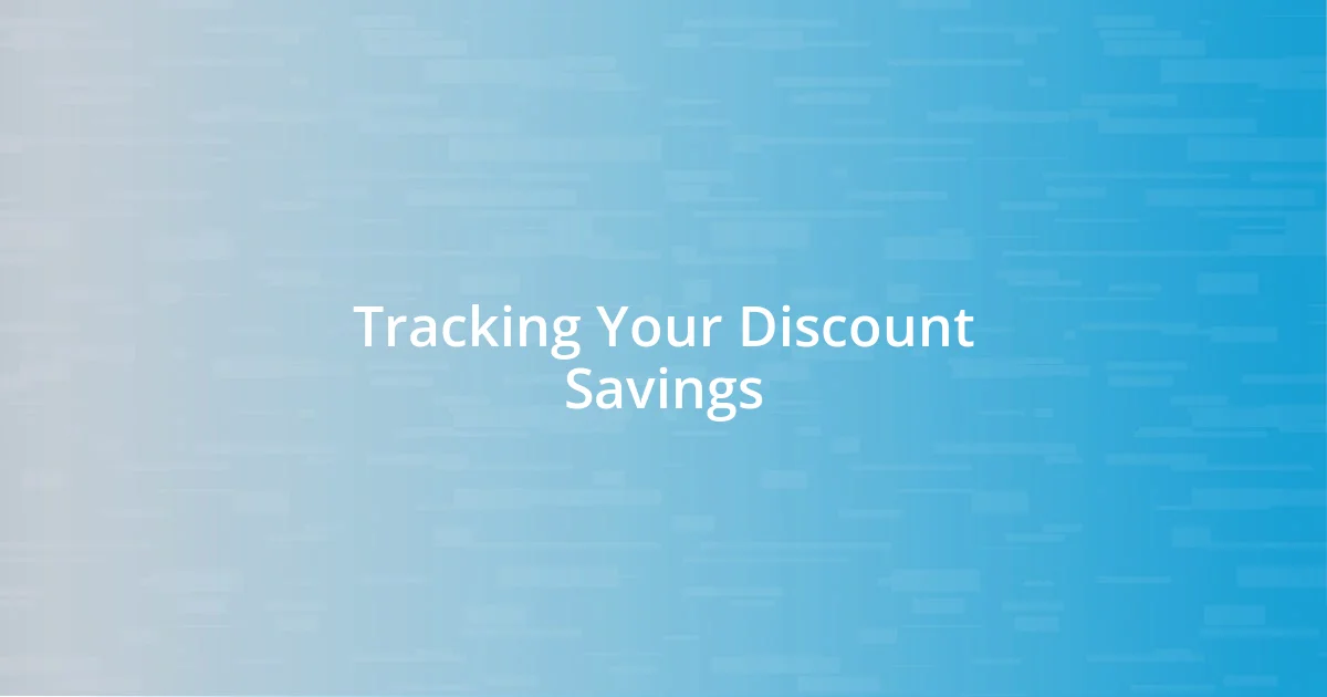 Tracking Your Discount Savings