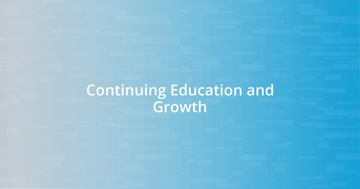 Continuing Education and Growth