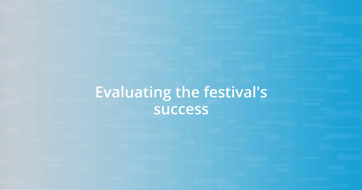 Evaluating the festival