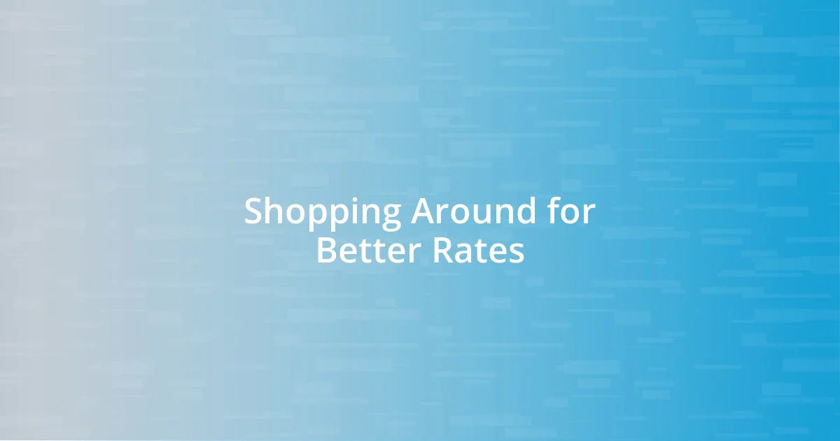 Shopping Around for Better Rates