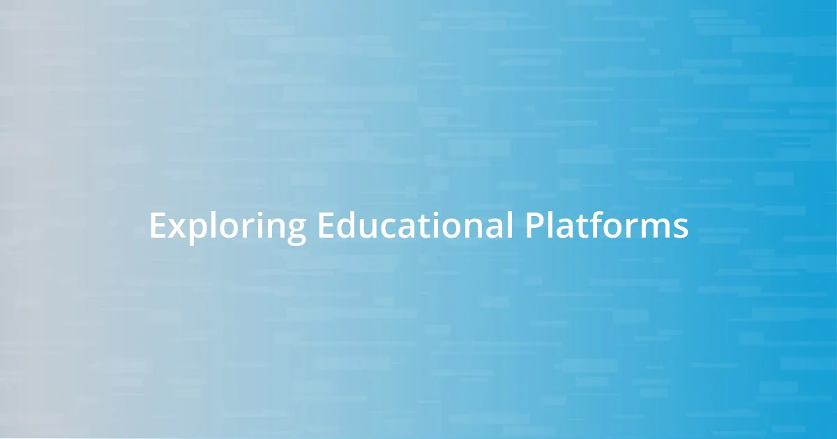 Exploring Educational Platforms