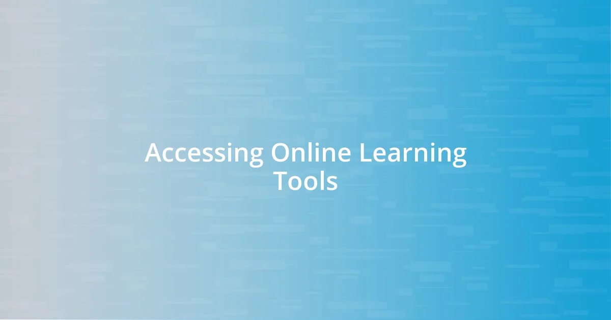 Accessing Online Learning Tools