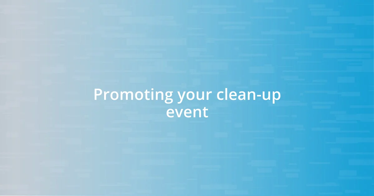 Promoting your clean-up event