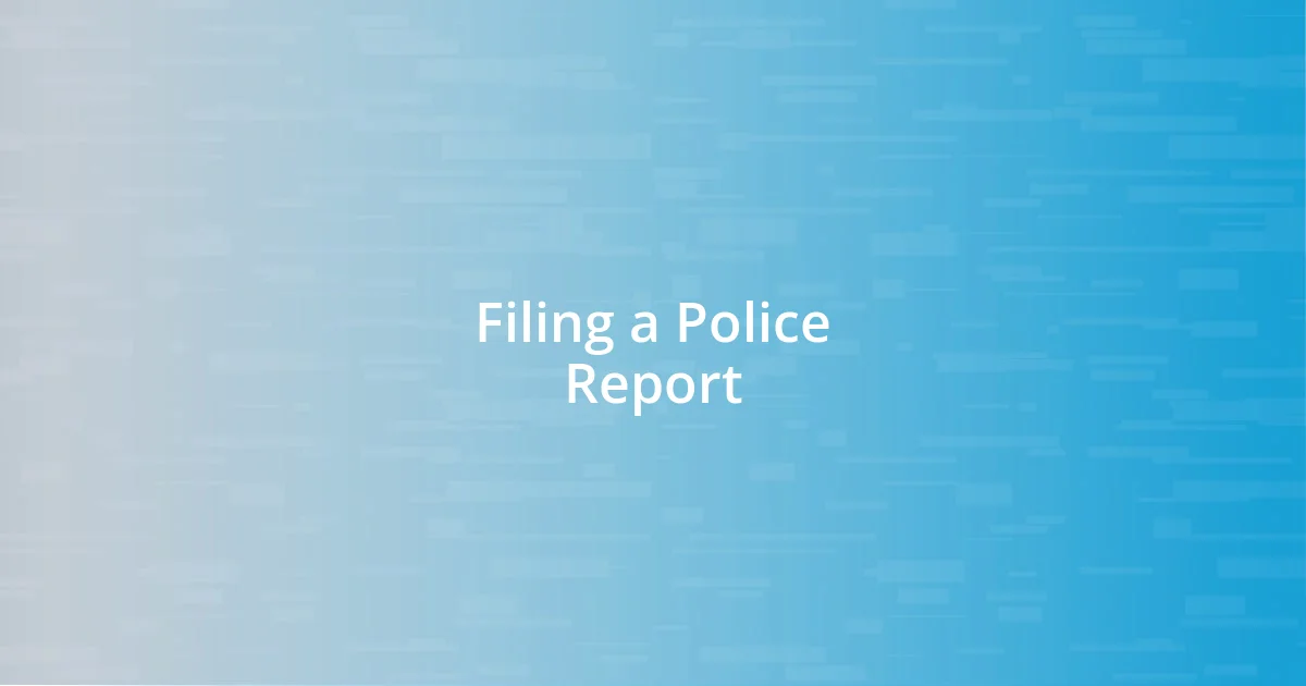 Filing a Police Report