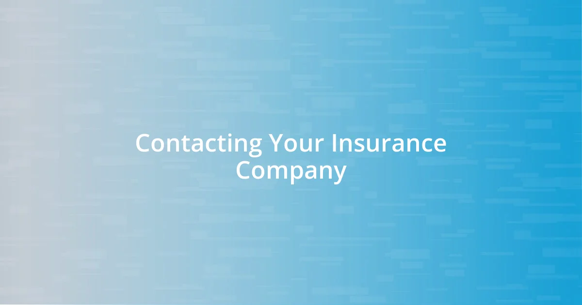 Contacting Your Insurance Company