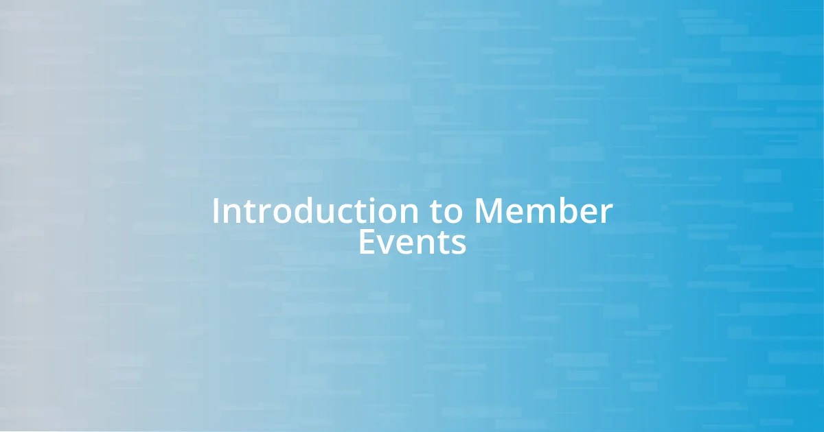 Introduction to Member Events