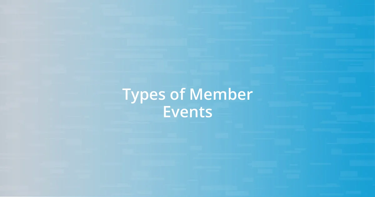 Types of Member Events