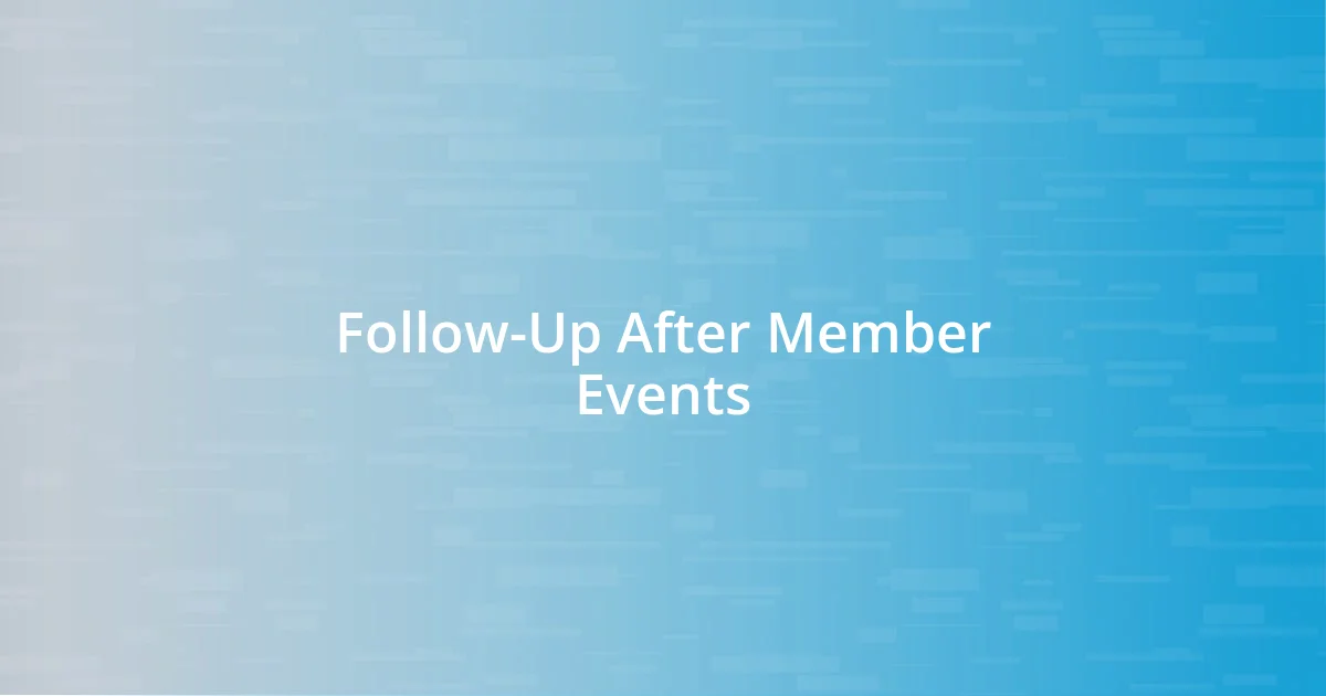 Follow-Up After Member Events