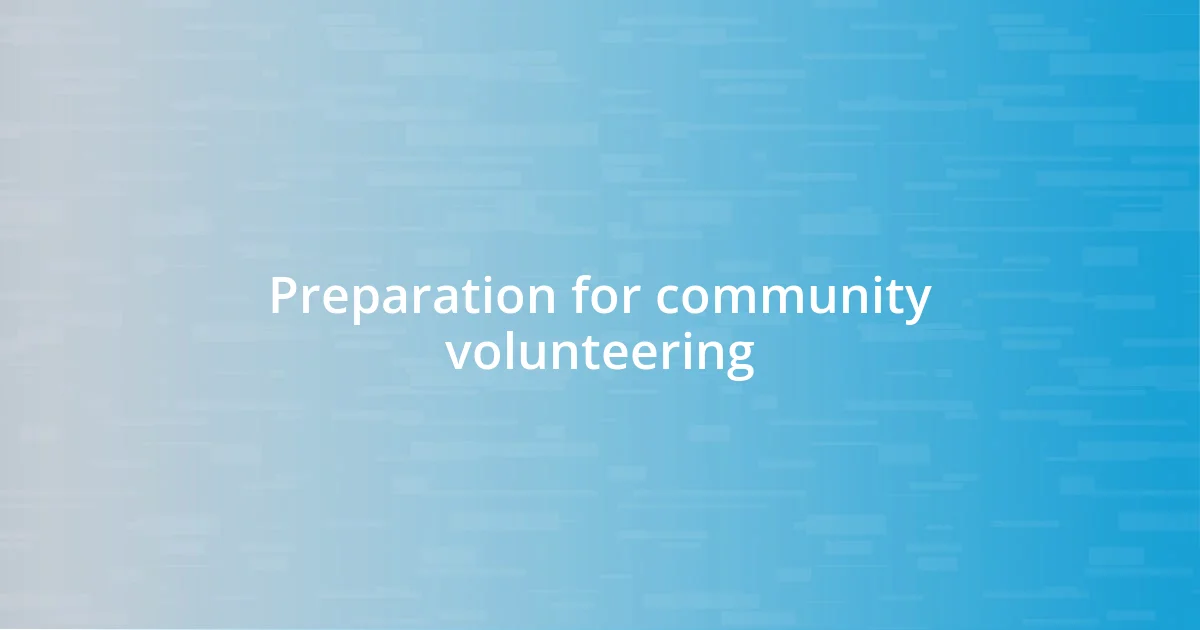 Preparation for community volunteering