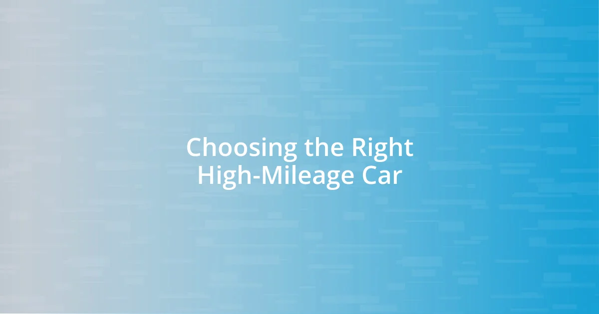 Choosing the Right High-Mileage Car