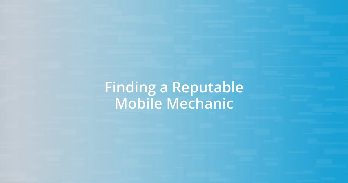 Finding a Reputable Mobile Mechanic