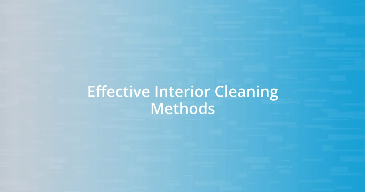 Effective Interior Cleaning Methods