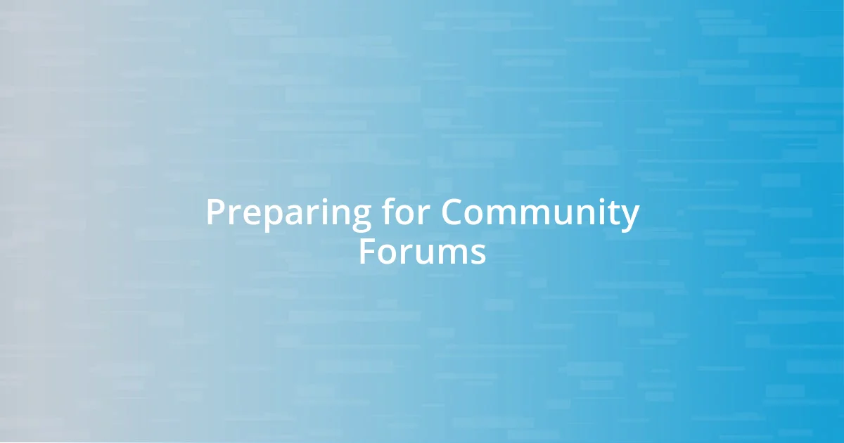 Preparing for Community Forums