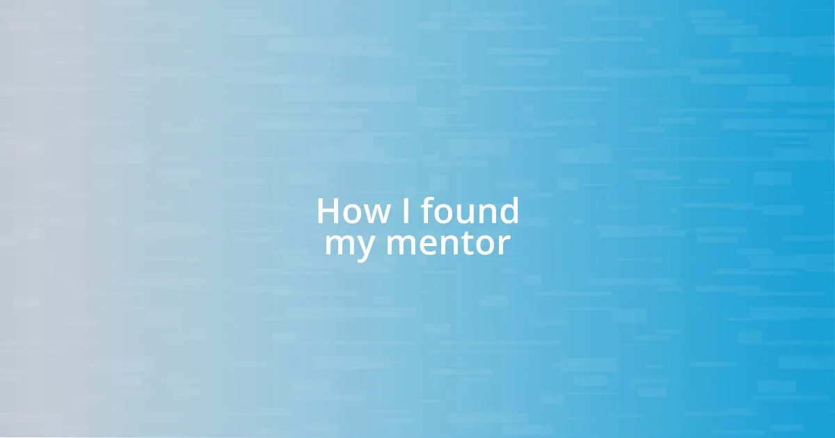 How I found my mentor