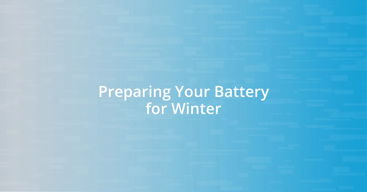 Preparing Your Battery for Winter