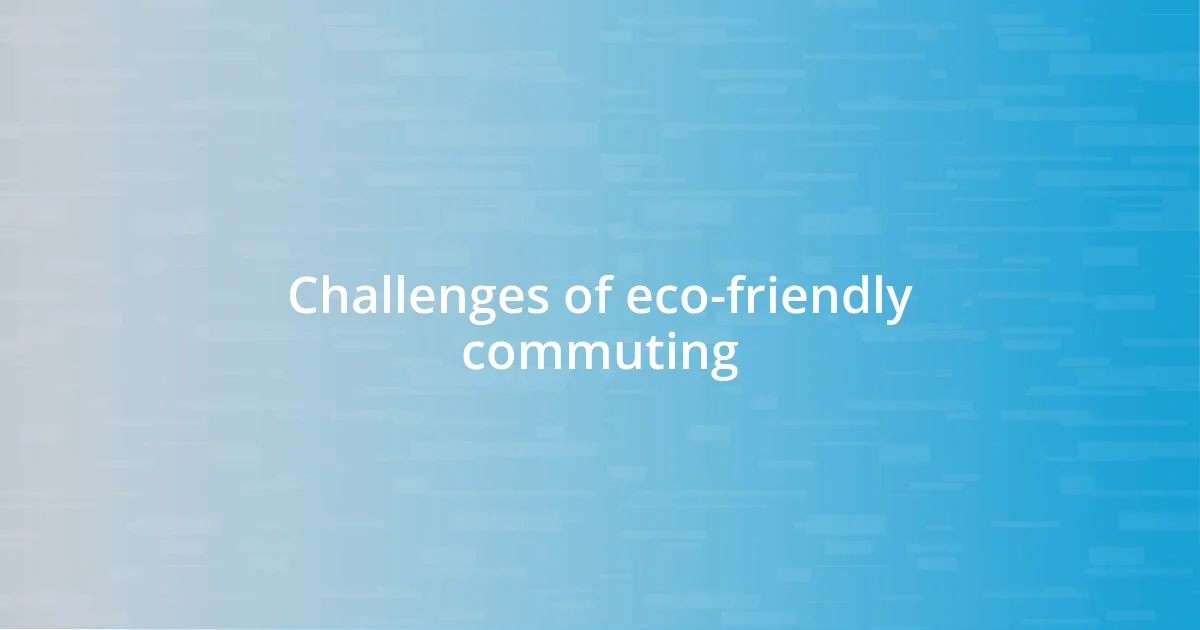 Challenges of eco-friendly commuting