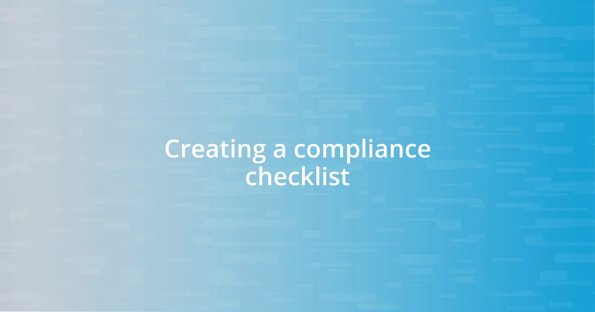 Creating a compliance checklist