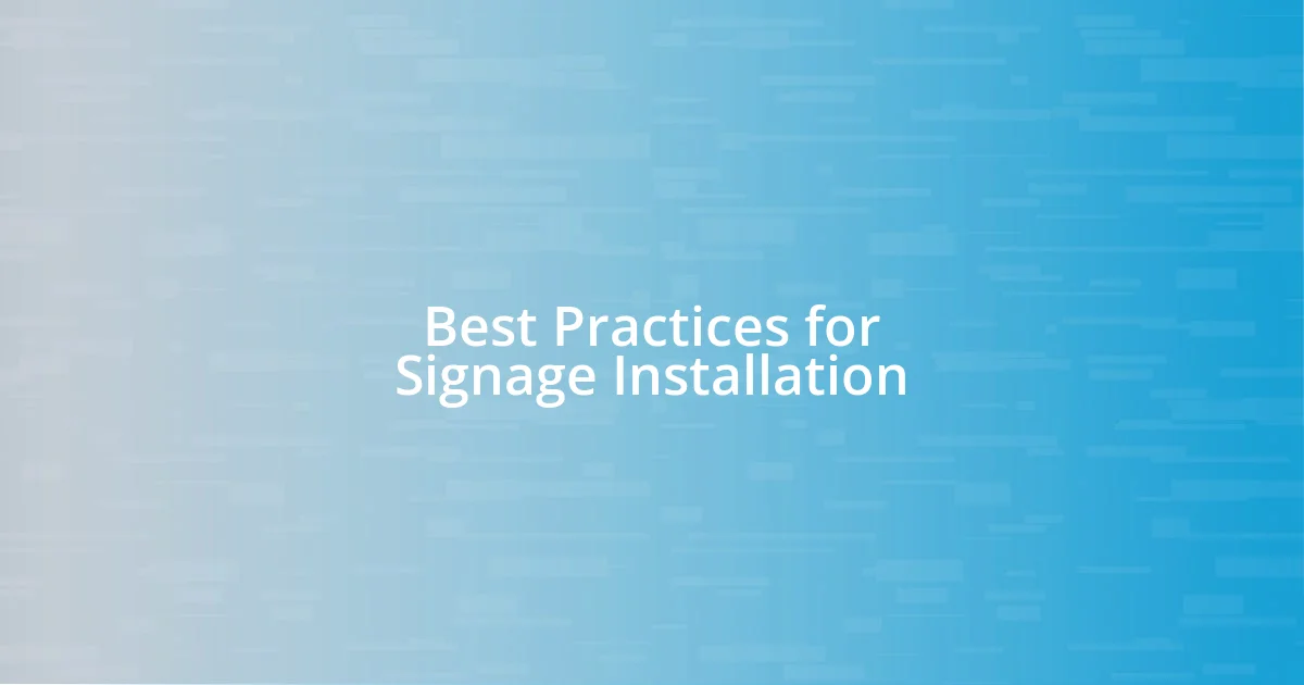 Best Practices for Signage Installation