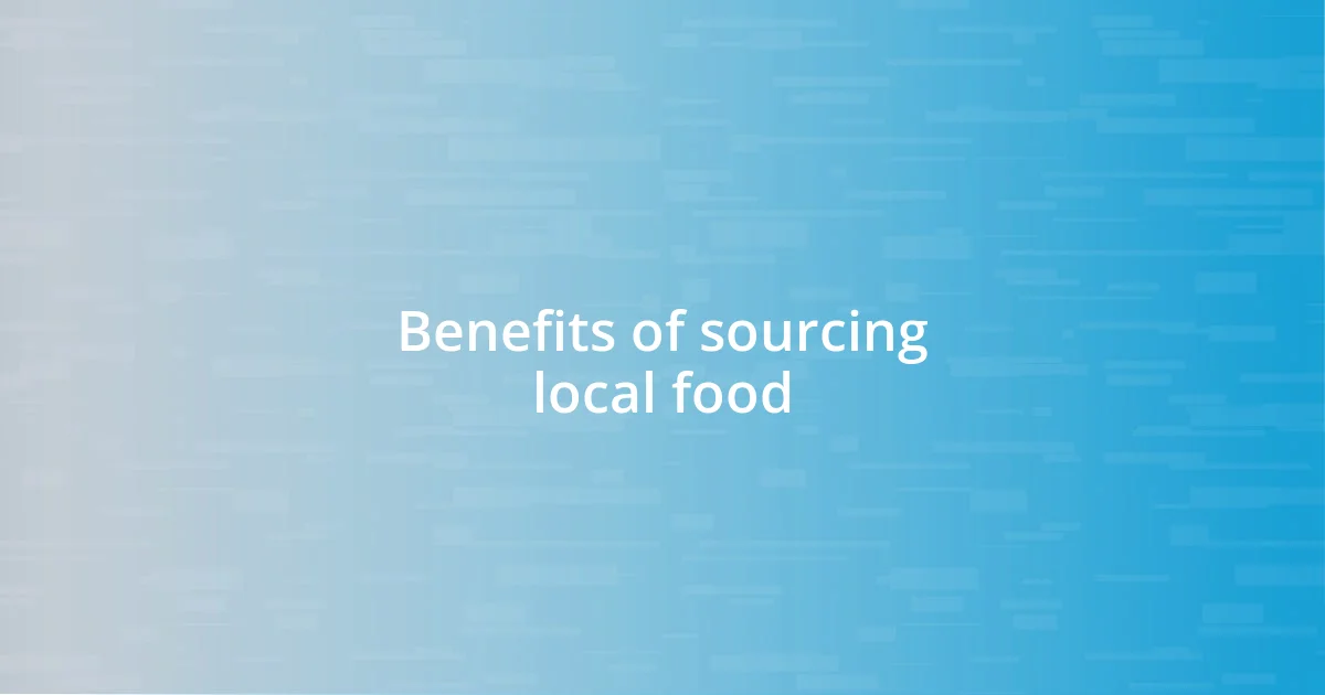 Benefits of sourcing local food