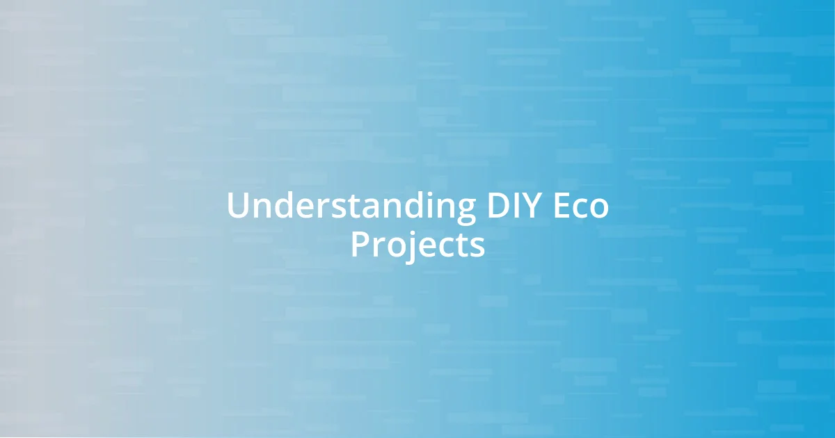 Understanding DIY Eco Projects