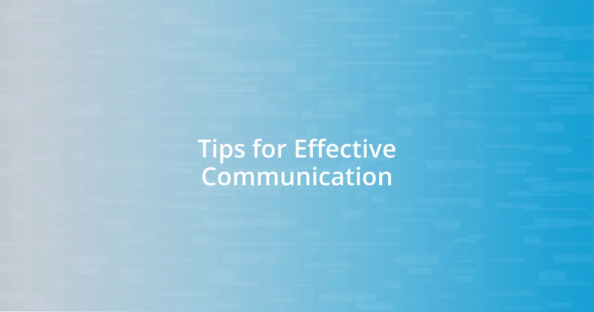 Tips for Effective Communication